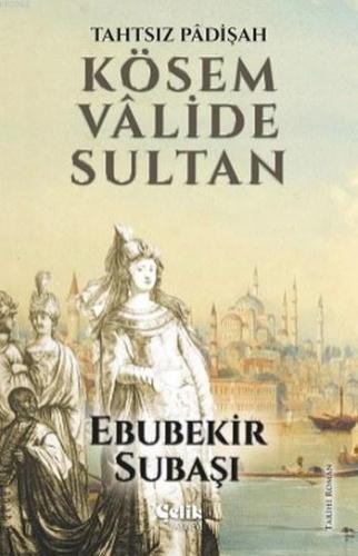 Kösem Valide Sultan; Tahtsız Padişah