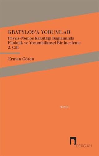 Kratylos'a Yorumlar 2. Cilt; Physis - Nomos Karşıtlığı Bağlamında Filo