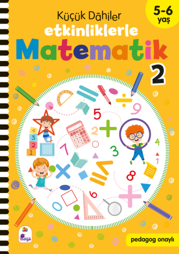 Küçük Dahiler – Etkinliklerle Matematik 2 ;(5-6 Yaş )