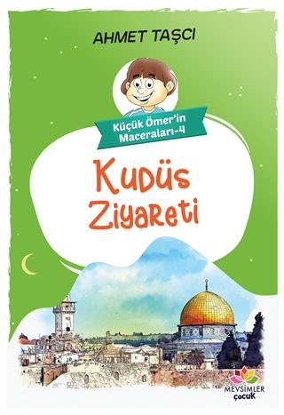 Kudüs Ziyareti - Küçük Ömer'in Maceraları 4