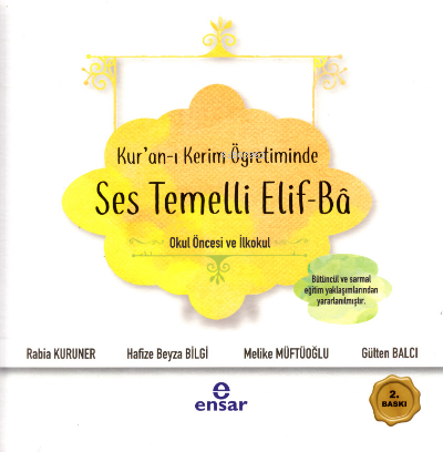 Kur'an-ı Kerim Öğretiminde Ses Temelli Elif-Ba; Okul Öncesi ve İkokul