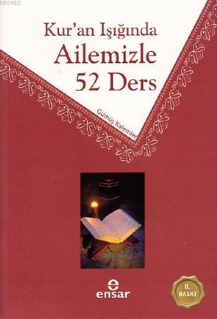 Kur'an Işığında Ailemizle 52 Ders