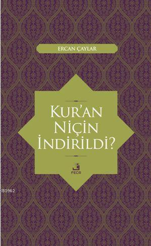 Kur'an Niçin İndirildi ?