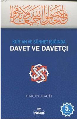 Kur'an ve Sünnet Işığında Davet ve Davetçi