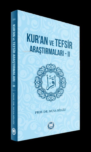 Kur'an ve Tefsir Araştırmaları‒II