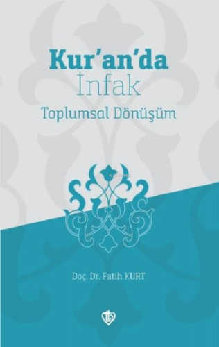 Kur'an'da İnfak;Toplumsal Dönüşüm