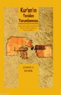 Kur'an'ın Yeniden Yorumlanması; Batı'yla Münasebetin Kur'an Yorumuna Y