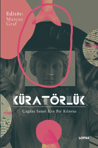 Küratörlük Çağdaş Sanat İçin Bir Kılavuz