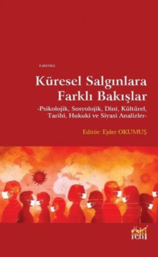 Küresel Salgınlara Farklı Bakışlar;Psikolojik, Sosyolojik, Dinî, Kültü