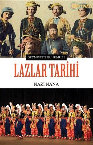 Lazlar Tarihi; Geçmişten Günümüze