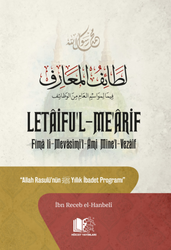 Letâifu'l-Me'ârif ;Allah Rasûlü'nün Yıllık İbâdet Programı