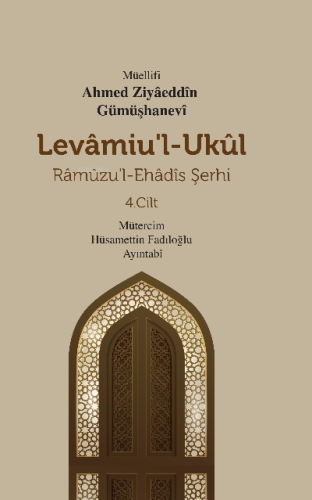 Levamiu'l-Ukul;Râmûzu'l-Ehâdîs Şerhi 4.Cilt