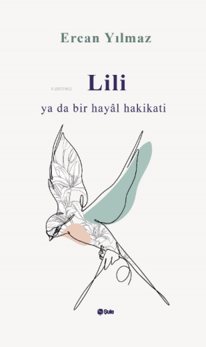 Lili Ya da Bir Hayal Hakikatı