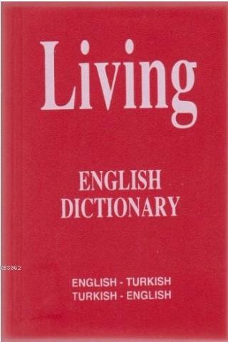 Living English Dictionary; İngilizce-Türkçe / Türkçe-İnglizce For Scho