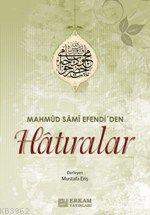 Mahmud Sami Efendi'den| Hatıralar