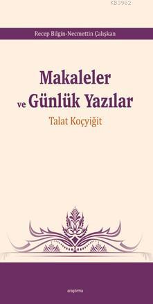 Makaleler ve Günlük Yazılar; Talat Koçyiğit