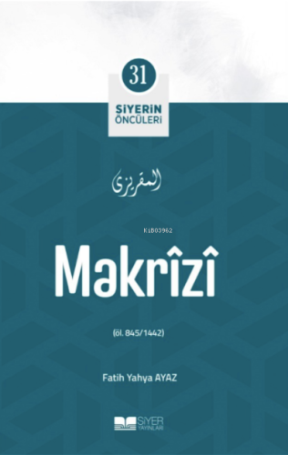 Makrizi; Siyerin Öncüleri 31