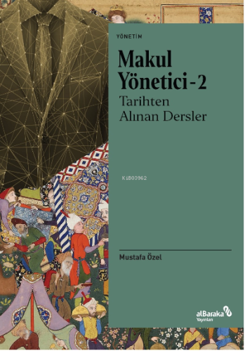 Makul Yönetici – 2: Tarihten Alınan Dersler