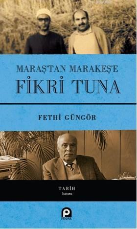 Maraş'tan Marakeş'e Fikri Tuna(Ciltli)