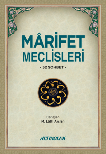 Mârifet Meclisleri - 52 Sohbet