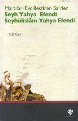 Martıları Evcilleştiren Şairler Şeyh Yahya Efendi Şeyhülislam Yahya Ef