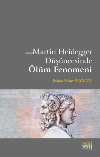 Martin Heidegger Düşüncesinde Ölüm Fenomeni