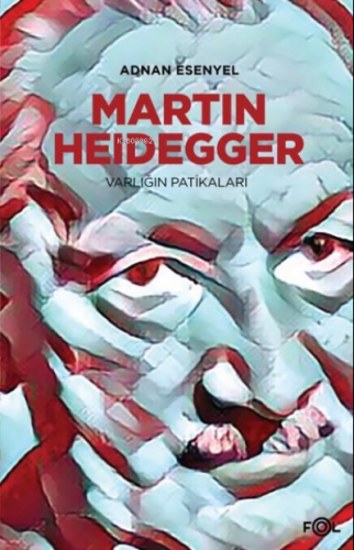 Martin Heidegger;Varlığın Patikaları