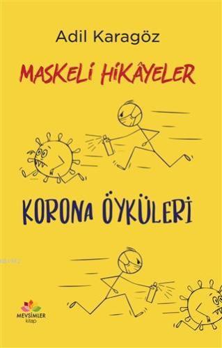 Maskeli Hikayeler - Korona Öyküleri