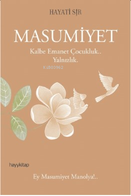 Masumiyet ;Kalbe Emanet Çocukluk.. Yalnızlık,