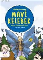 Mavi Kelebek - İyi Dünya Fablları