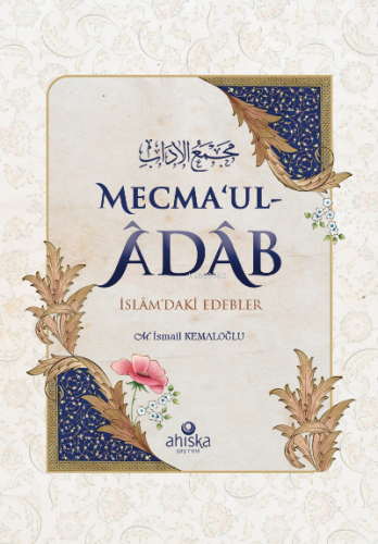 Mecma'ul-Âdâb;İslâm'daki Edebler