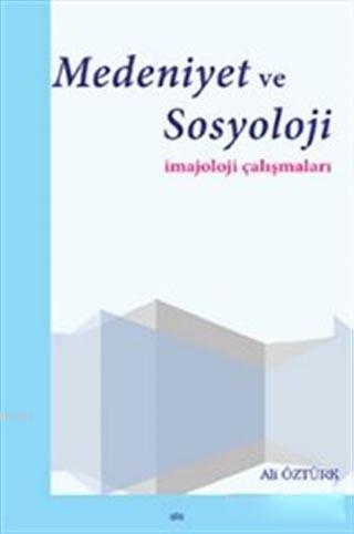 Medeniyet ve Sosyoloji İmajoloji Çalışmaları