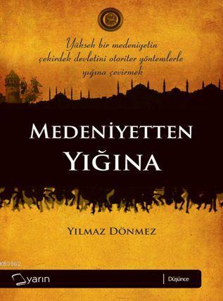 Medeniyetten Yığına