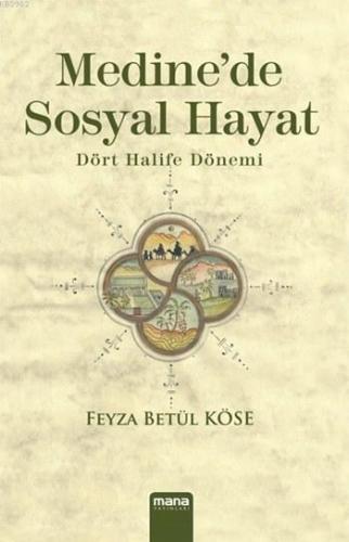 Medine'de Sosyal Hayat; Dört Halife Dönemi