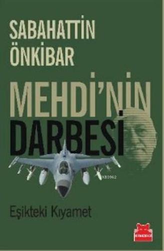 Mehdi'nin Darbesi; Eşikteki Kıyamet