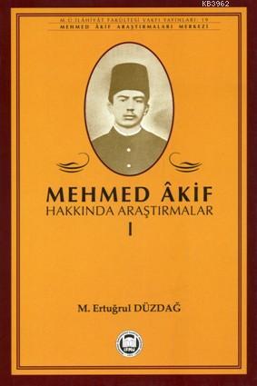 Mehmed Akif Hakkında Araştırmalar - I