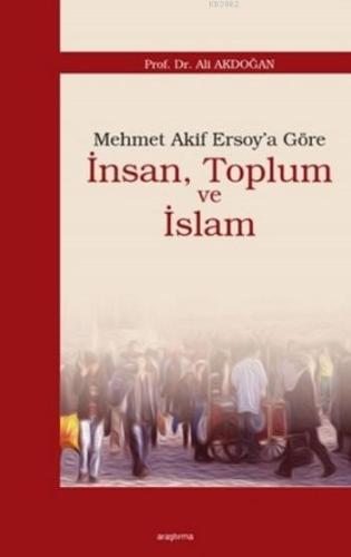 Mehmet Akif Ersoy'a Göre İnsan, Toplum ve İslam