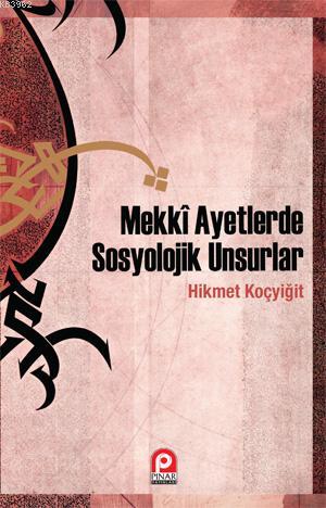 Mekkî Ayetlerde Sosyolojik Unsurlar