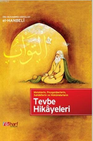 Meleklerin, Peygamberlerin, Sahabilerin ve Hükümdarların Tevbe Hikayel