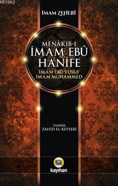 Menâkıb-ı İmam Ebû Hanife İmam Ebû Yûsuf İmam Muhammed