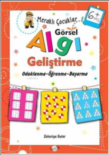 Meraklı Çocuklar Görsel Algı Geliştirme 6+ Yaş Odaklanma-Öğrenme-Başar