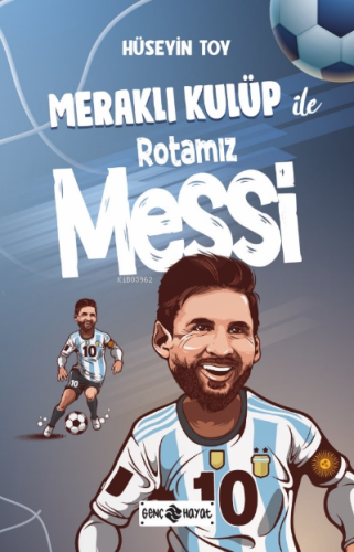 Meraklı Kulüp ile Rotamız MESSİ