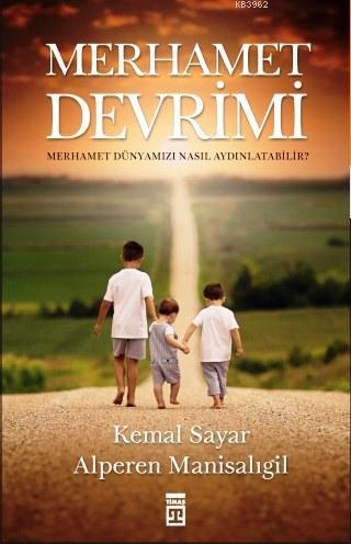 Merhamet Devrimi; Merhamet Dünyamızı Nasıl Aydınlatabilir?