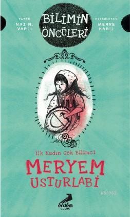 Meryem Usturlabi : İlk Kadın Gök Bilimci