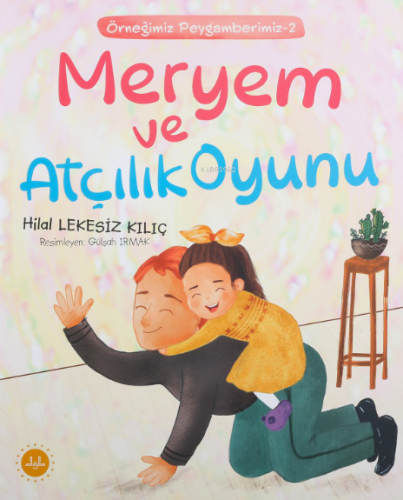 Meryem Ve Atçılık Oyunu;Örneğimiz Peygamberimiz 2