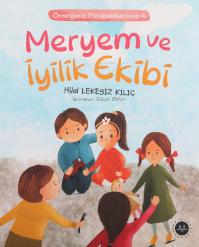 Meryem Ve İyilik Ekibi ;Örneğimiz Peygamberimiz 4