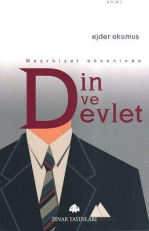 Meşruiyet Ekseninde Din ve Devlet