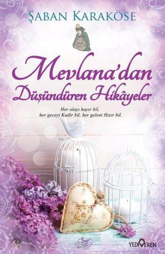 Mevlana'dan Düşündüren Hikâyeler