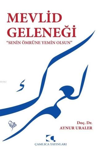 Mevlid Geleneği; Senin Ömrüne Yemin Olsun