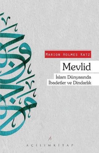 Mevlid; İslam Dünyasında İbadetler ve Dindarlık